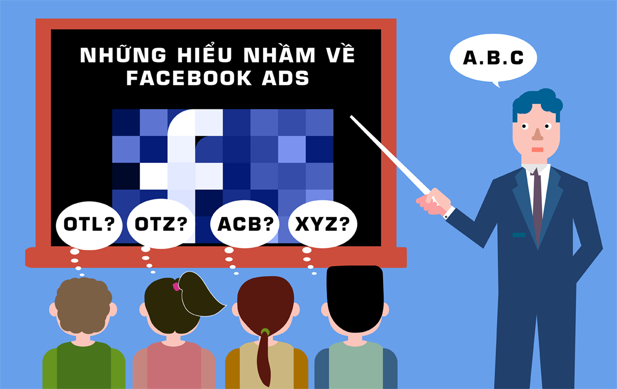 Những hiểu lầm phổ biến của khách hàng về quảng cáo Facebook
